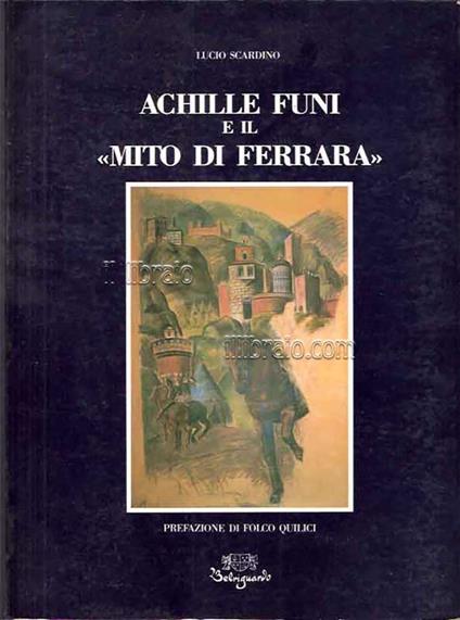 Achille Funi e il Mito di Ferrara - copertina