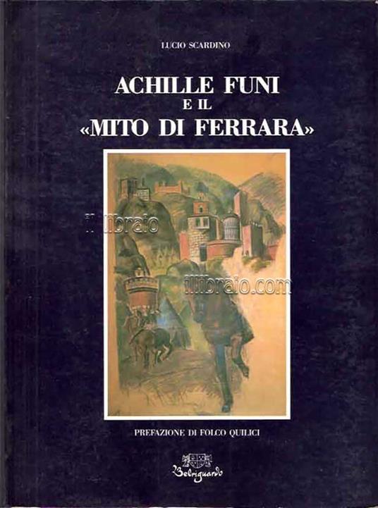 Achille Funi e il Mito di Ferrara - copertina