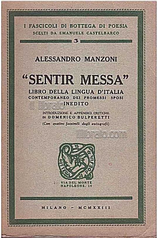 Sentir Messa. Libro della lingua d'Italia contemporaneo dei Promessi Sposi. Inedito. Intr. e appendici critiche di D. Bulferetti (con quattro facsimili degli autografi) - copertina