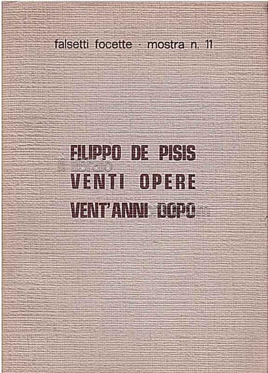 Filippo De Pisis. Venti opere vent'anni dopo - E. Natali - copertina