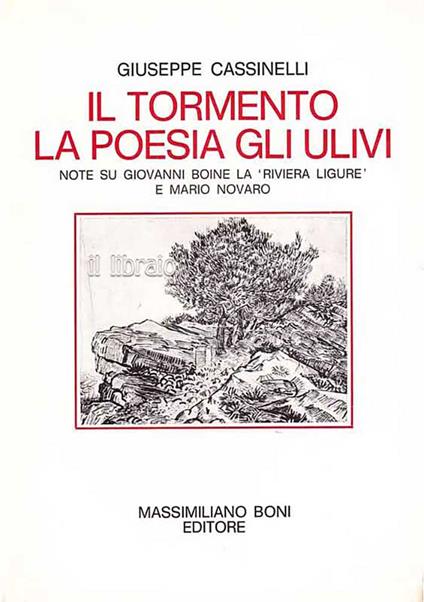 Il tormento, la poesia, gli ulivi. Note su Giovanni Boine la riviera ligure e Mario Novaro - copertina