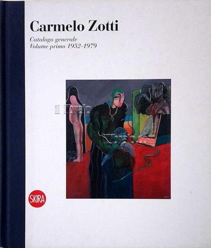 Carmelo Zotti. Catalogo generale: volume primo 1952 - 1979 - copertina