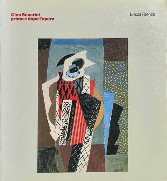 Gino Severini prima e dopo l'opera - copertina