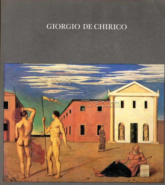 Giorgio De Chirico 1888 - 1978. II Biografia - Bibliografia - copertina
