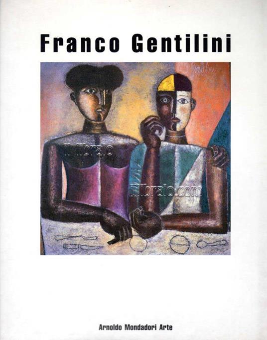 Franco Gentilini. Dipinti e disegni - Gemalde und Zeichnungen - copertina