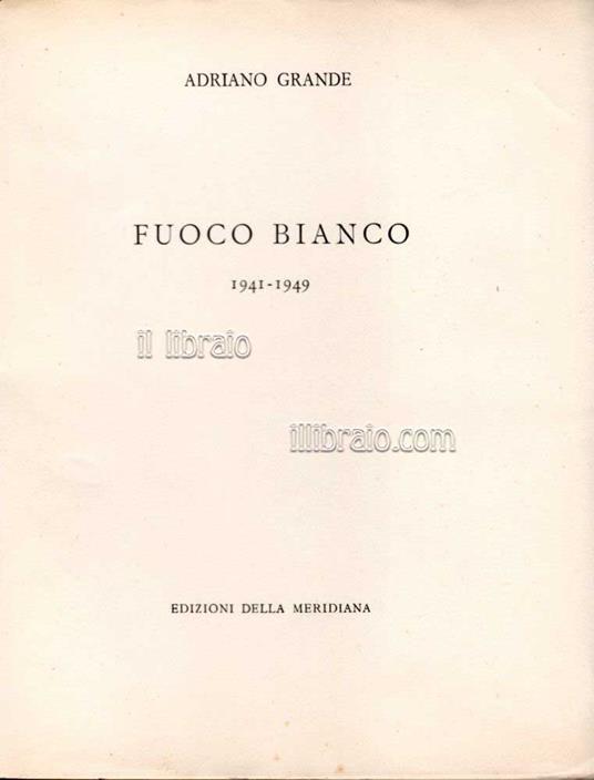 Fuoco bianco 1941 - 1949 - copertina