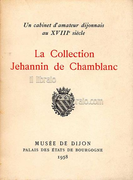La collection Jehannin de Chamblanc - copertina