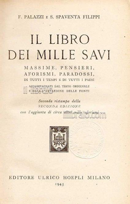 Il libro dei mille savi. Massime, pensieri, aforismi, paradossi di tutti i tempi e di tutti i paesi - copertina