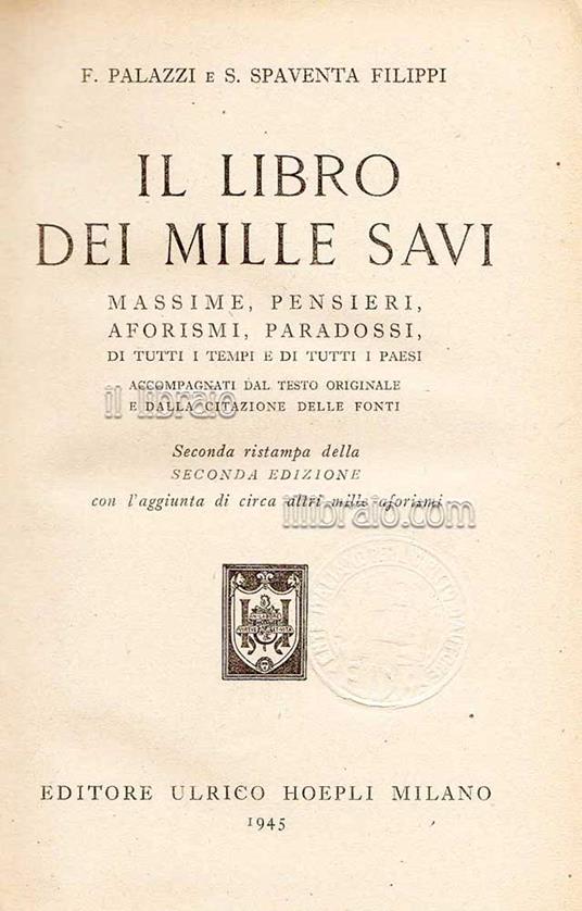 Il libro dei mille savi. Massime, pensieri, aforismi, paradossi di tutti i tempi e di tutti i paesi - copertina