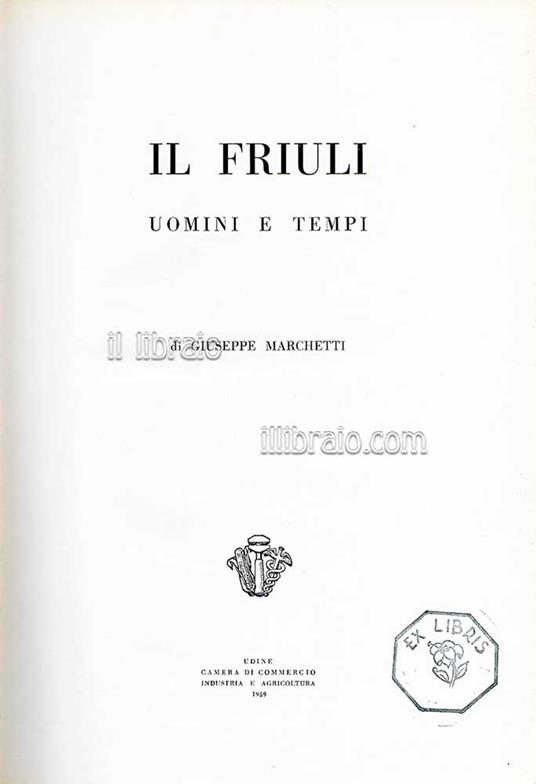 Il Friuli, uomini e tempi - G. Marchetti - copertina