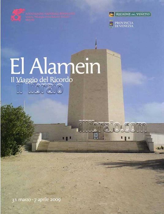 El Alamein. Il viaggio nel ricordo (31 marzo - 7 aprile 2009) - copertina