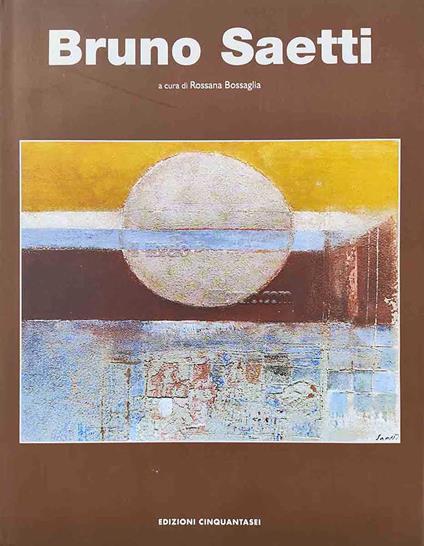 Bruno Saetti 1902 - 1984 - copertina