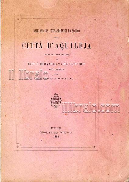Dell'origine, ingrandimenti ed eccidio della città d'Aquileja - copertina