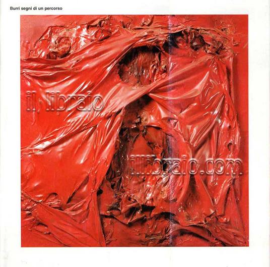 Burri. Segni di un percorso, opere 1949 - 1987 - copertina