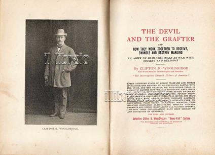 The devil and the grafter and how they work together to deceive, swindle and destroy mankind an army of 600,000 criminals at war with society and religion - copertina