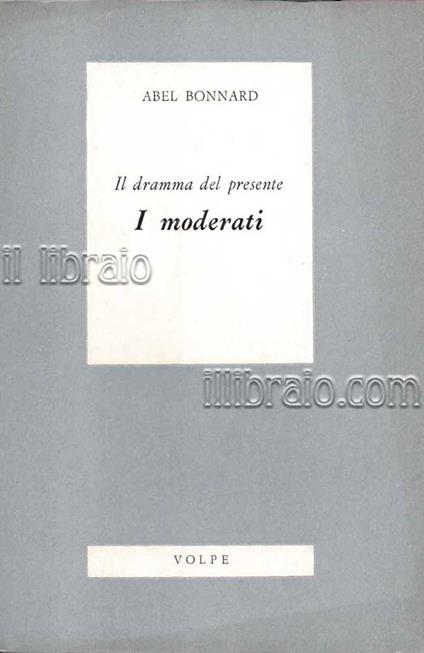 Il dramma del presente. I moderati - copertina