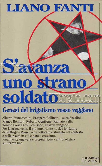 S'avanza uno strano soldato. Genesi del brigatismo rosso reggiano - copertina
