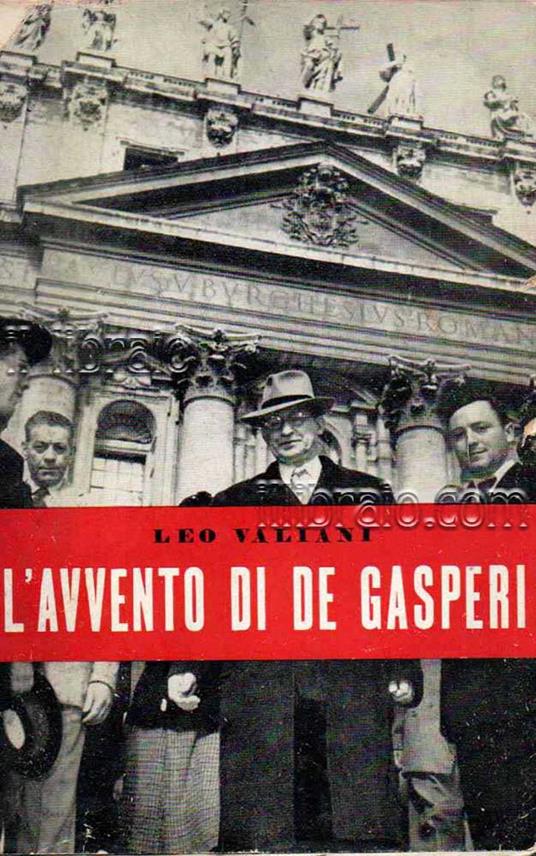 L' Avvento di De Gasperi. Tre anni di politica italiana - copertina