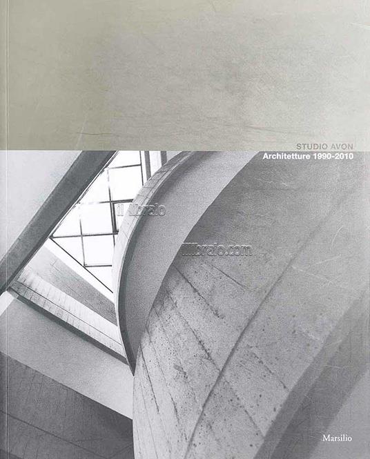 Studio Avon. Architetture 1990 - 2010 - copertina