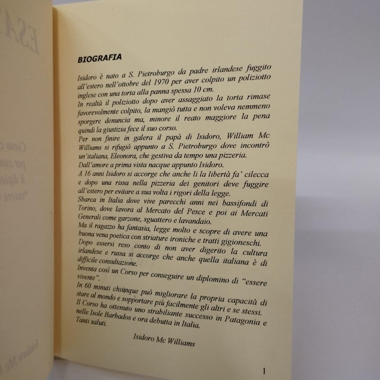 Esatto! Corso completo per conseguire il diploma di "essere vivente"