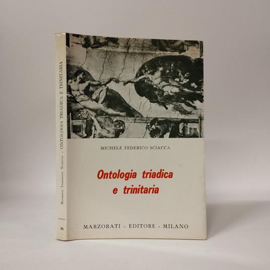 Ontologia triadica e trinitaria. Discorso metafisico teologico - Michele Federico Sciacca - copertina
