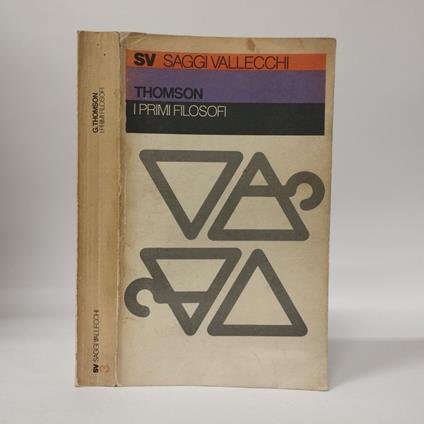 I primi filosofi. Studi sulla società greca antica - George Thomson - copertina