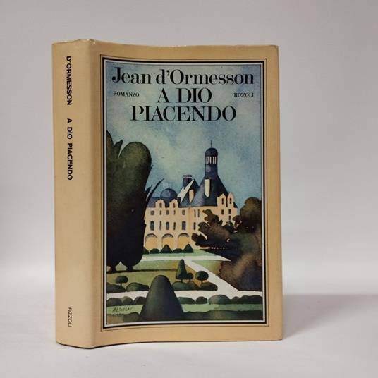 A dio piacendo - Jean D'Ormesson - copertina