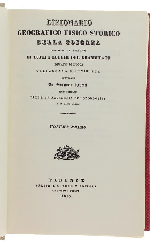 DIZIONARIO GEOGRAFICO FISICO STORICO DELLA TOSCANA [completo: splendido esemplare]
