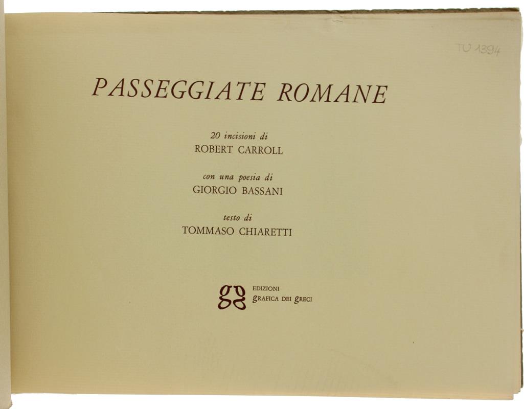 PASSEGGIATE ROMANE. 20 incisioni di Robert Carroll. Con una poesia di Giorgio Bassani