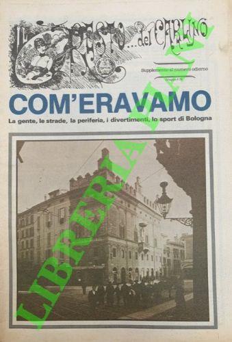La gente, le strade, la periferia, i divertimenti, lo sport di Bologna. (Com'eravamo) - Franco Cristofori - copertina