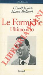 Le formiche. Ultimo atto