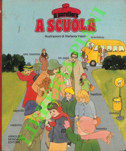 Il paroliere. A scuola - Stefania Valeri - copertina