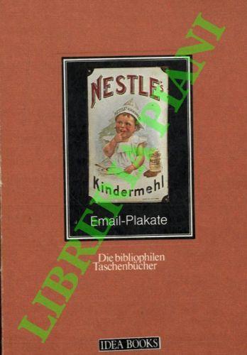 Email-Plakate. Eine Auswahl von 140 Emailplakaten mit einer Einführung in ihre Geschichte - copertina