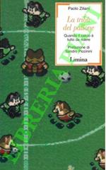 La tribù del pallone. Presentazione di Sandro Piccinini