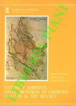 Natura e ambiente nella provincia di Cremona dall'VIII al XIX secolo. Uno studio storico-naturalistico