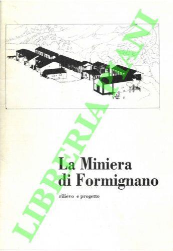 La Miniera di Formignano. Rilievo e progetto - copertina