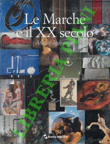 Le Marche e il XX secolo. Atlante degli artisti - Armando Ginesi - copertina