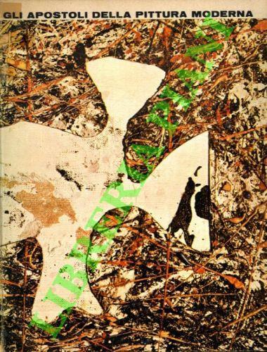 Gli apostoli della pittura moderna - Guido Ballo - copertina