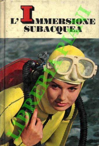 L' immersione subacquea. - Raimondo Bucher - copertina