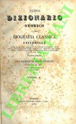 Nuovo dizionario storico ovvero Biografia classica universale
