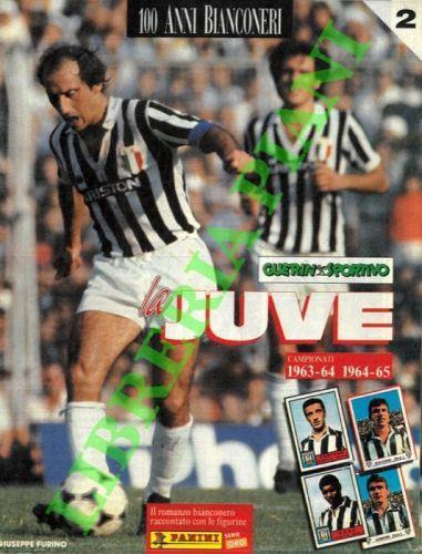 100 anni bianconeri. N° 2, 3 - Campionati 1963/1969 - Panini - copertina