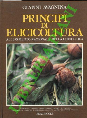 Principi di elicicoltura. Allevamento razionale della chiocciola - Gianni Avagnina - copertina