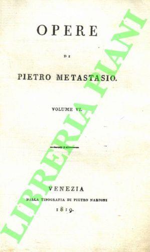 Opere. Volume VI - Pietro Metastasio - copertina
