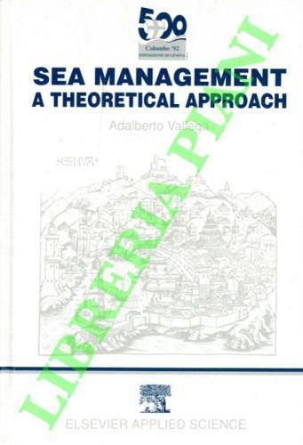 Sea management a theoretical aproach - Adalberto Vallega - copertina