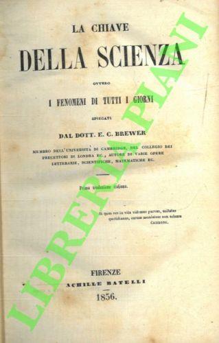 La chiave della scienza o i fenomeni di tutti i giorni. Prima traduzione italiana - E. Brewer - copertina