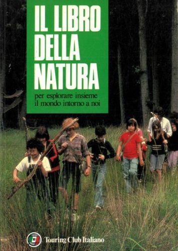 Il libro della natura per esplorare insieme il mondo intorno a noi - copertina