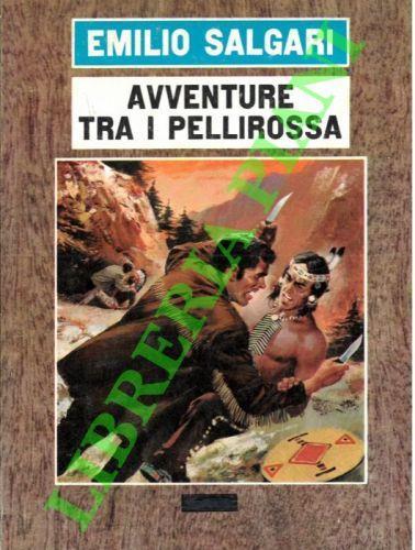 Avventure tra i pellerossa - Emilio Salgari - copertina