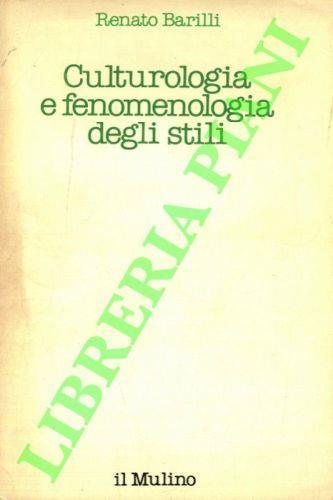 Culturiologia e fenomenologia degli stili - Renato Barilli - copertina