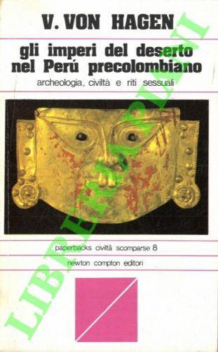 Gli imperi del deserto nel Perù precolombiano - Victor Von Hagen - copertina