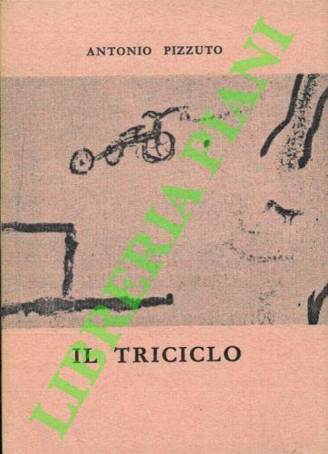 Il triciclo. Seguito da Canadese con un saggio di Gianfranco Contini - Antonio Pizzuto - copertina
